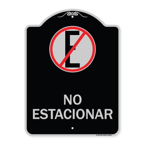 Signmission Spanish Parking No Estacionar No Parking W/ Graphic Heavy-Gauge Aluminum Sign, 24" H, BS-1824-22882 A-DES-BS-1824-22882 - main